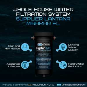 Whole House Water Filtration System Supplier Lantana Miramar FL